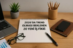 2026’da Trend Olması Beklenen 20 Yeni İş